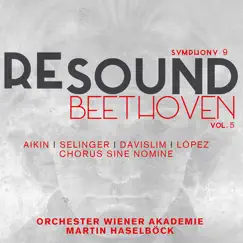 Beethoven: Symphony No. 9 in D Minor, Op. 125 (Resound Collection, Vol. 5) by Orchester Wiener Akademie, Martin Haselböck & Chorus Sine Nomine album reviews, ratings, credits