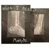 When I Bleed - Single album lyrics, reviews, download