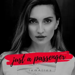 Just a Passenger - Single by Iamalina album reviews, ratings, credits