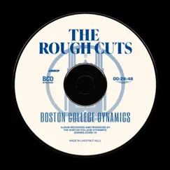 The Rough Cuts by Boston College Dynamics album reviews, ratings, credits