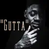 Gutta (Screwed) - Single album lyrics, reviews, download