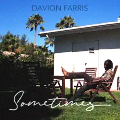 Sometimes - Single by Davion Farris album reviews, ratings, credits