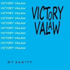 My Sanity - Single by Victory Valaw album reviews, ratings, credits
