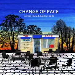 Change of Pace - EP by 달혜영 & Soybean paste album reviews, ratings, credits