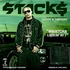 Watcha Lookin' At? - Single by Stack$ album reviews, ratings, credits