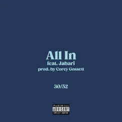 All In (feat. Jabari) - Single by Corey Gossett album reviews, ratings, credits