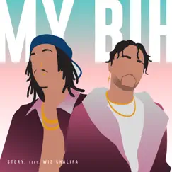 My Bih (feat. Wiz Khalifa) - Single by Story. album reviews, ratings, credits