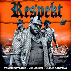 Respekt (feat. Jim Jones & Juelz Santana) - Single by Tommyboyfame album reviews, ratings, credits