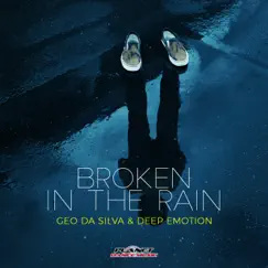 Broken in the Rain - Single by Geo da Silva & Deep Emotion album reviews, ratings, credits