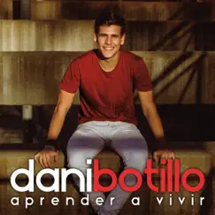 Aprender a Vivir by Dani Botillo album reviews, ratings, credits