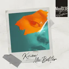 Know Me Better (feat. Bluesforthehorn) Song Lyrics