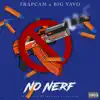 No Nerf (feat. Big Yavo) - Single album lyrics, reviews, download