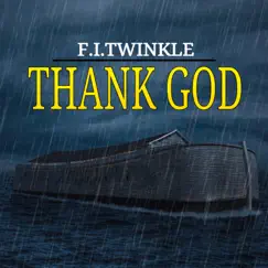 Thank God (Radio Edit) [Radio Edit] - Single by F.I.Twinkle album reviews, ratings, credits