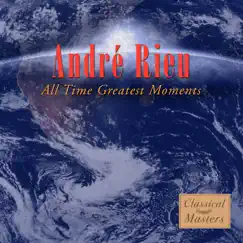 All-Time Greatest Moments by The André Rieu Strauss Orchestra album reviews, ratings, credits
