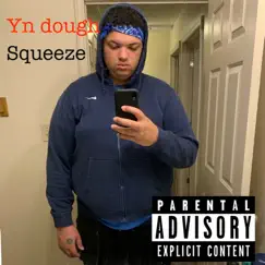 Squeeze - Single by Yn Dough album reviews, ratings, credits