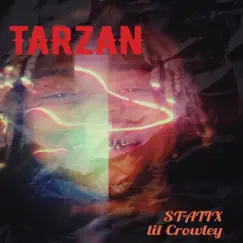 Tarzan - Single by Statixlilcrowley album reviews, ratings, credits