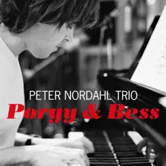 Porgy & Bess (feat. Patrik Boman & Jesper Kviman) by Peter Nordahl Trio album reviews, ratings, credits