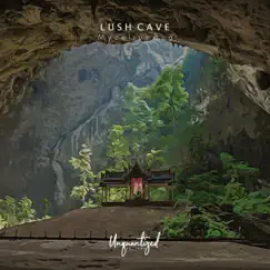 Lush Cave Song Lyrics