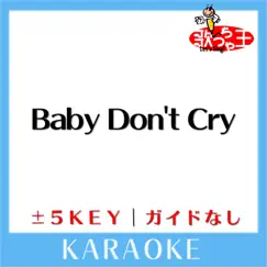Baby Don't Cry -4Key No Guide melody Original by AMURO NAMIE Song Lyrics