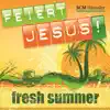 Fresh Summer (feat. Daveman) album lyrics, reviews, download