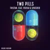 Two Pills (Deluxe Version) [feat. PERISH & Spacekid] - Single album lyrics, reviews, download