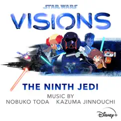 Star Wars: Visions - The Ninth Jedi (Original Soundtrack) by Nobuko Toda & Kazuma Jinnouchi album reviews, ratings, credits