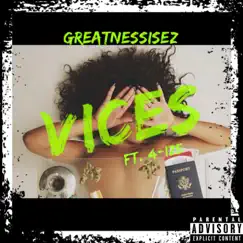 Vices (feat. 4Ize) - Single by GreatnessisEz album reviews, ratings, credits