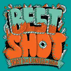 Best Shot - Single by Shay D, Lioness & DiBo album reviews, ratings, credits