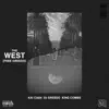 The West (feat. 03 Greedo & King Combs) - Single album lyrics, reviews, download
