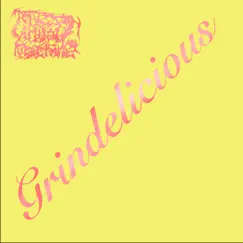 Grindelicious (Live) Song Lyrics