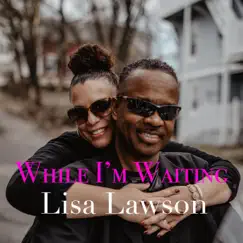 While I'm Waiting - EP by Lisa Lawson album reviews, ratings, credits