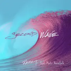 Second Wave (feat. Mats Norrefalk) - Single by Razz T album reviews, ratings, credits