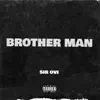 Brother Man - Single album lyrics, reviews, download
