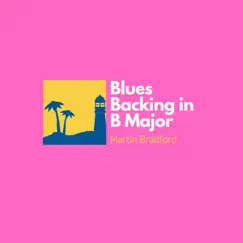 Blues Backing in B - Single by Martin Bradford album reviews, ratings, credits