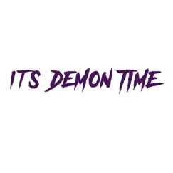 Demon Time (feat. A_boutabag & Slick Nick) Song Lyrics