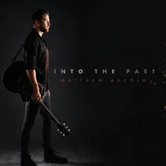 Into the Past by Matthew Aucoin album reviews, ratings, credits
