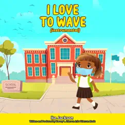 I Love to Wave (Instrumental) - Single by Ike Jackson album reviews, ratings, credits