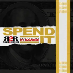 Spend It (feat. 21 Savage) - Single by Rag$ 2 Riche$ album reviews, ratings, credits