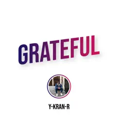 Grateful - Single by Y-Kran-R album reviews, ratings, credits