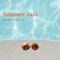 Summer Jazz by Instrumental Jazz Lovers album reviews, ratings, credits