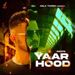 Yaar Hood - Single by Pavi album reviews, ratings, credits