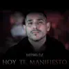 Hoy Te Manifiesto (En Vivo) - Single album lyrics, reviews, download