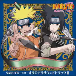 NARUTO -ナルト- オリジナルサウンドトラック Ⅱ by Toshio Masuda & MUSASHI PROJECT album reviews, ratings, credits