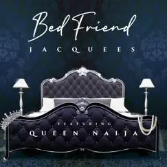 Bed Friend (feat. Queen Naija) - Single by Jacquees album reviews, ratings, credits