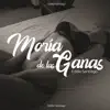 Moría de las Ganas - Single album lyrics, reviews, download