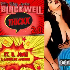 Thickk 2.0 (feat. D. Jone$ & Jacqueline Migliorie ) (feat. D. Jone$ & Jacqueline Migliorie) - Single by Blackwell album reviews, ratings, credits