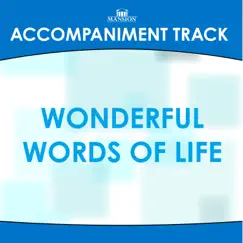 Wonderful Words of Life (Traditional) [Accompaniment Track] - EP by Mansion Accompaniment Tracks album reviews, ratings, credits