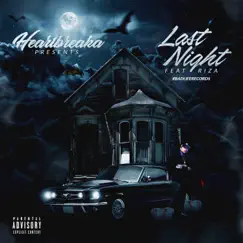 Last Night (feat. RiZa) - Single by Heartbreaka album reviews, ratings, credits