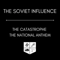 The Catastrophe - Single by The Soviet Influence album reviews, ratings, credits
