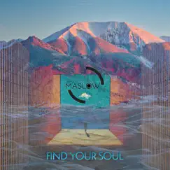 Find Your Soul - Single by Maslow Michaels album reviews, ratings, credits